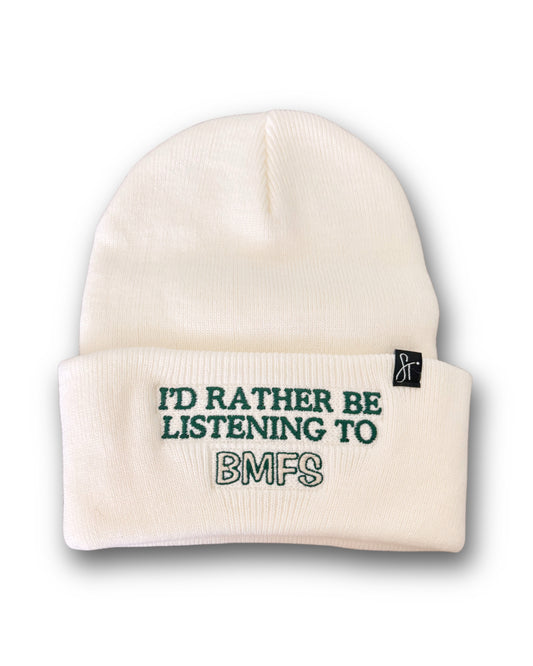 I'd Rather Be Listening To BMFS Beanie