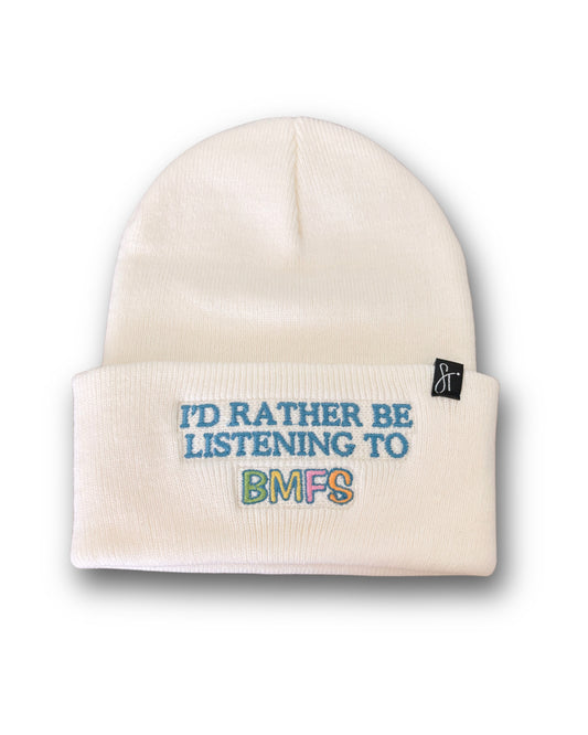 I'd Rather Be Listening To BMFS Beanie
