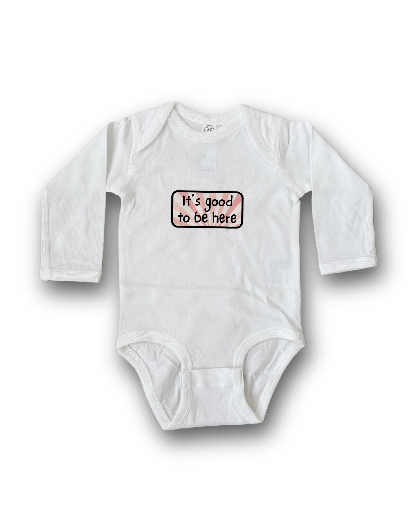 It's Good To Be Here Baby Onesie